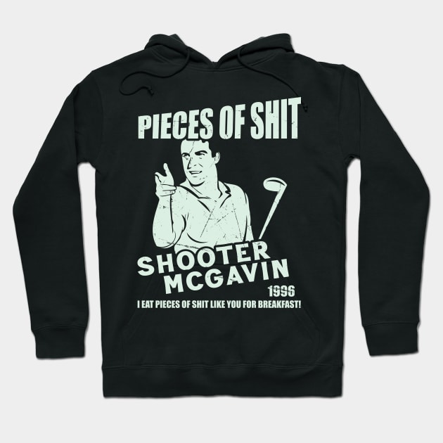 Shooter McGavin's Eat Pieces of Shit Hoodie by Trendsdk
